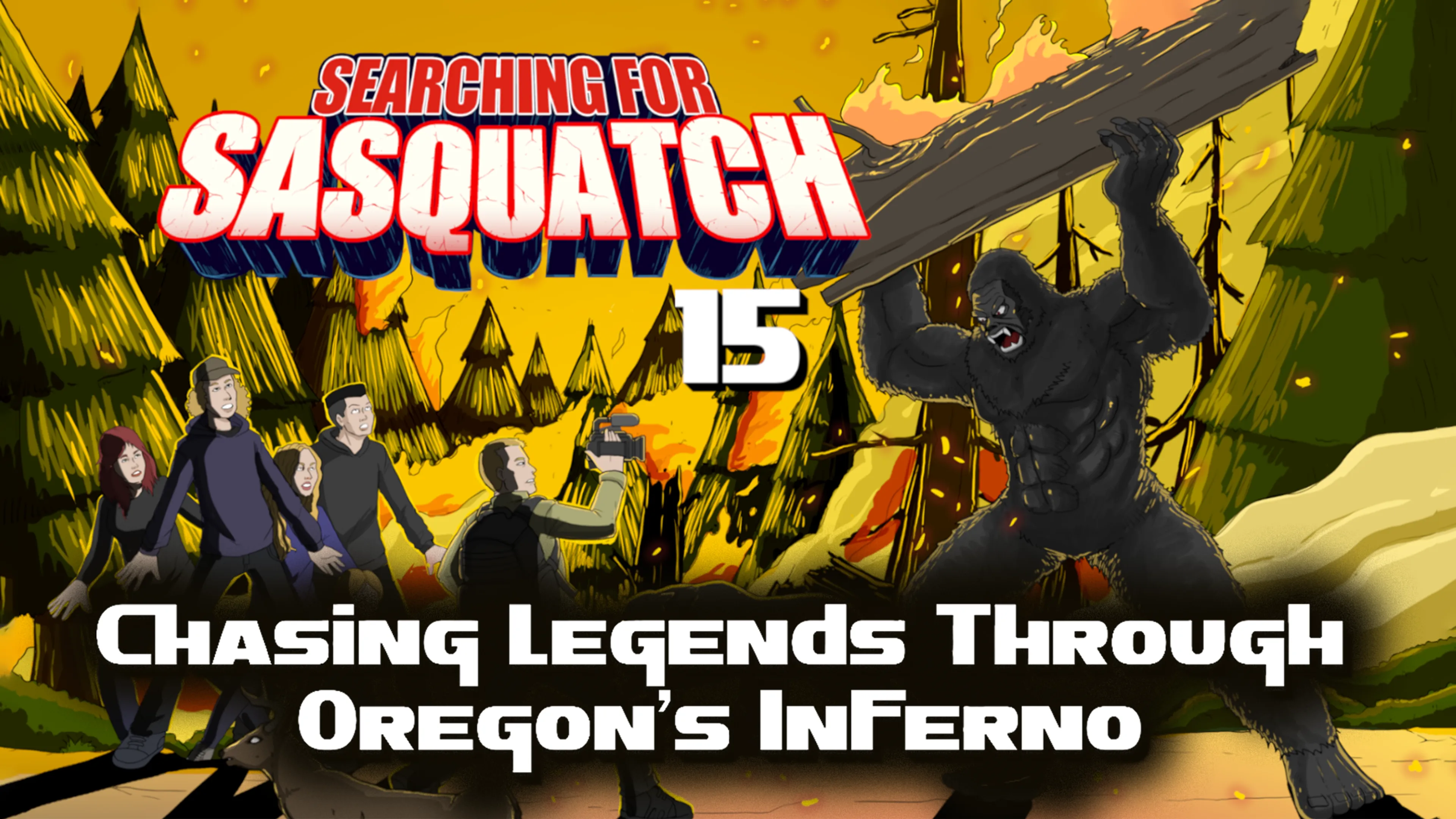 Searching for Sasquatch 15: Chasing Legends Through Oregon’s Inferno poster